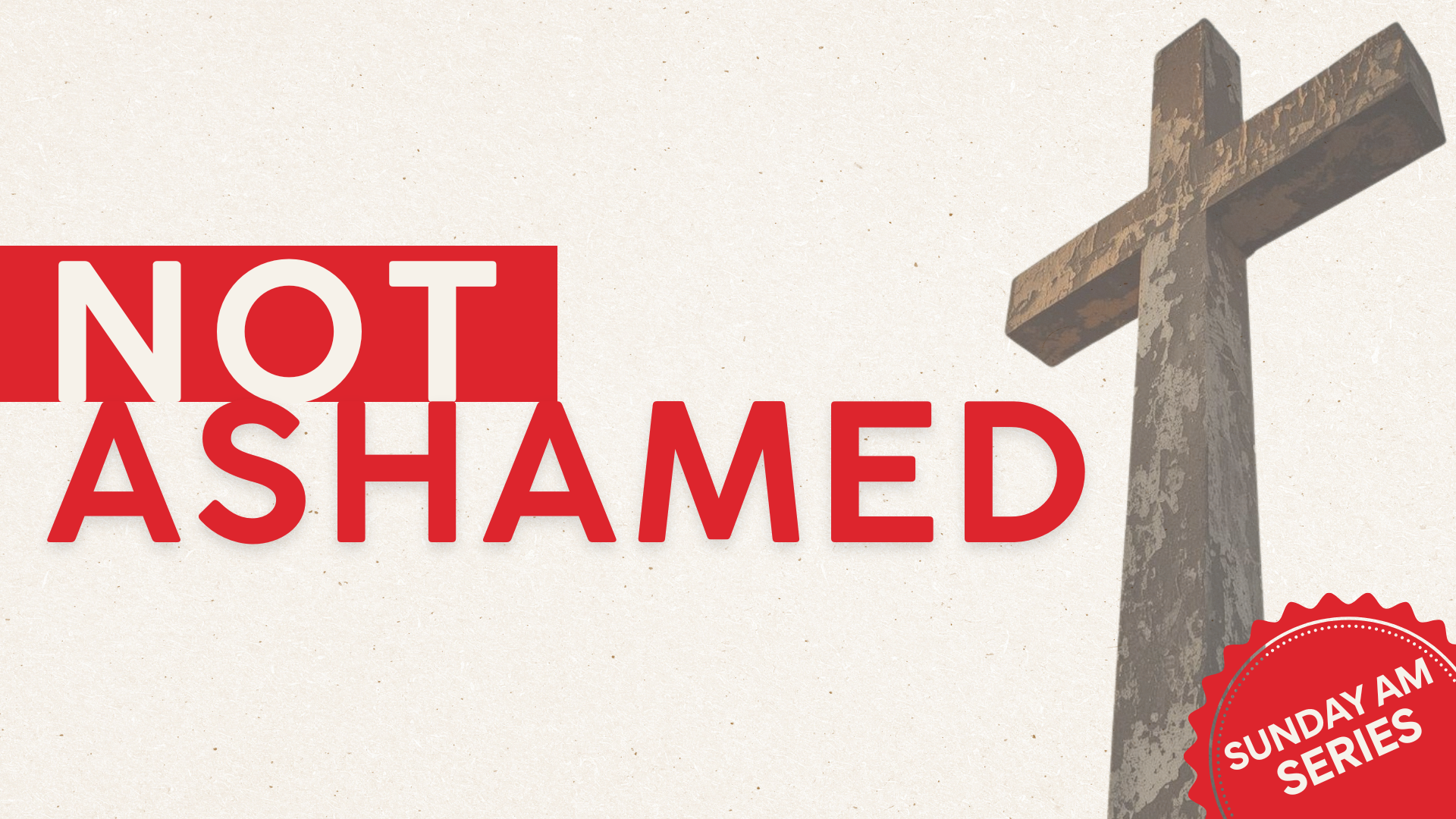 Not Ashamed Sermon AD.png